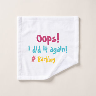 "Oops I done wieder" Funny Colorful Waschlappen