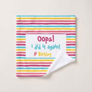 "Oops I done wieder" Messy Moments Funny Colorful Waschlappen