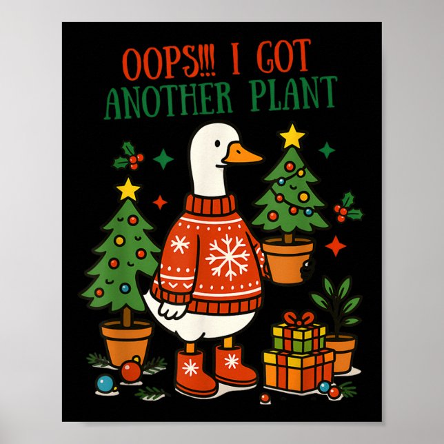 Oops I Got Another Plant Goose Christmas Cute Merr Poster (Vorne)