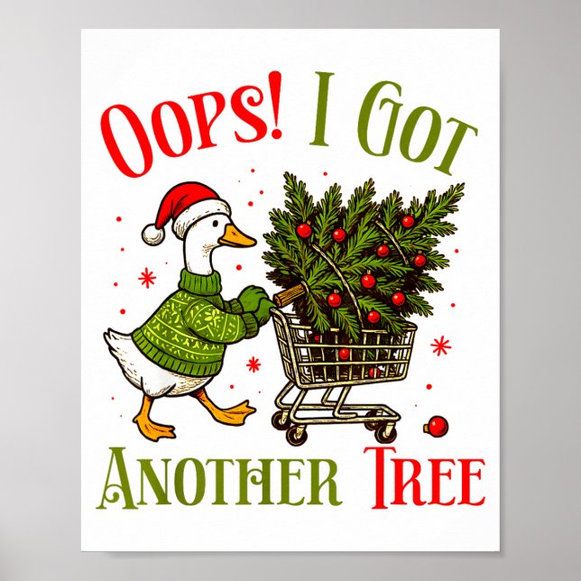 Oops I Got Another Tree Funny Christmas Goose Retr Poster (Vorne)