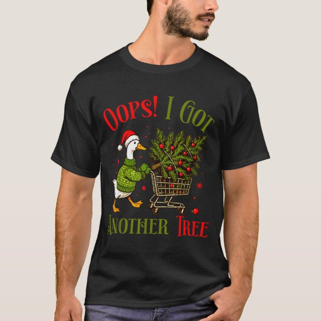 Oops I Got Another Tree Funny Christmas Goose Retr T-Shirt (Vorderseite)