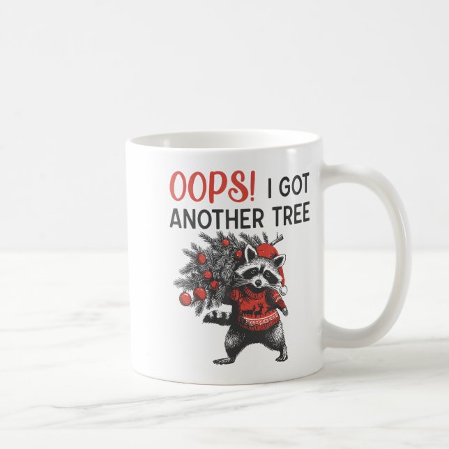 Oops I Got Another Tree Funny Raccoon Christmas Qu Kaffeetasse (Rechts)