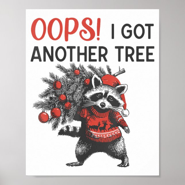 Oops I Got Another Tree Funny Raccoon Christmas Qu Poster (Vorne)