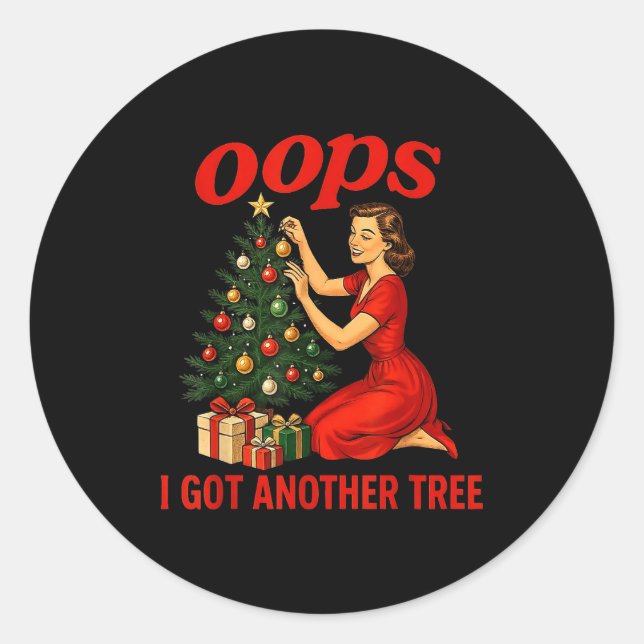 Oops I Got Another Tree Funny Retro Christmas  Runder Aufkleber (Vorderseite)