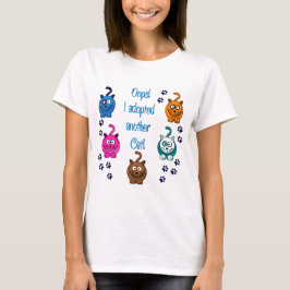 Oops!  Ich adoptierte eine andere Katze! T-Shirt