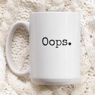 Oops Kaffeetasse Lustiges Geschenk für Frauen oder