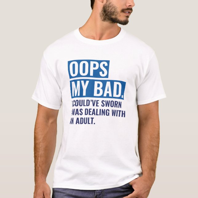 OOPS Mein Schlechtes T-Shirt (Vorderseite)