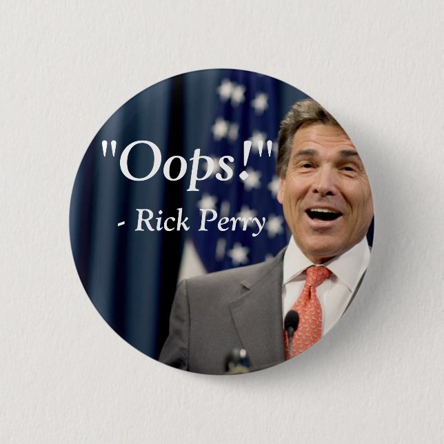 Oops! - Rick Perry Button (Vorderseite)