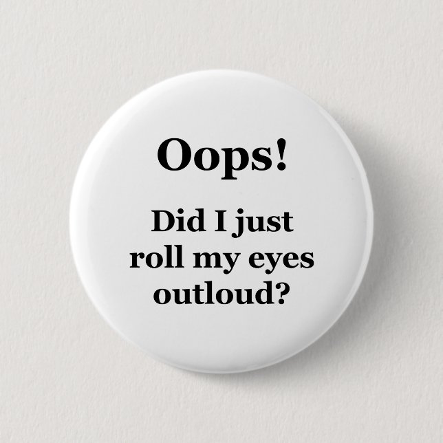 Oops! Rollte ich gerade meine Augen Outloud? Button (Vorderseite)