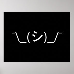 Oops Shrug Emoticon Ø\_(シ_/ Japanisch Kaomoji Poster