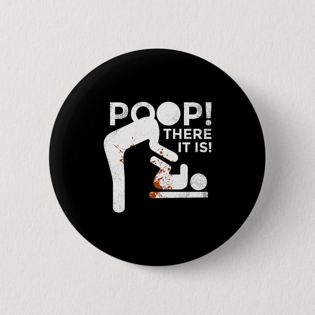 Op There It Is Mom Dad Baby Diaper Changing Funny  Button (Vorderseite)