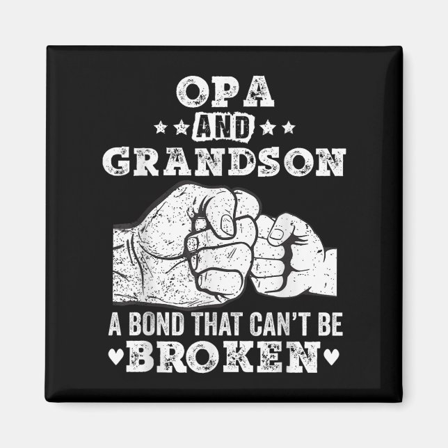 Opa And Grandson A Bond That Cant Be Broken Grandp Magnet (Vorne)