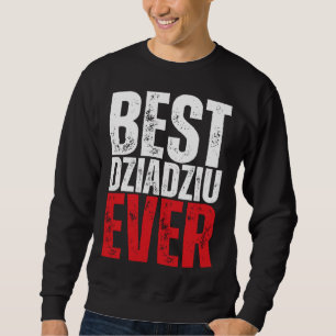 Opa Best Opa Ever Polnischer Opa Sweatshirt
