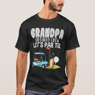 Opa Birthday Crew Lasse Par T-Shirt Golf Geburtsta