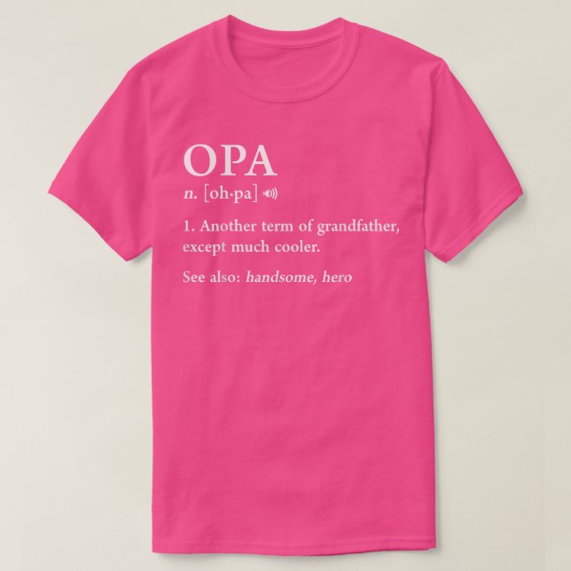 Opa Definition Funny Meaning Großvater F T-Shirt (Design vorne)