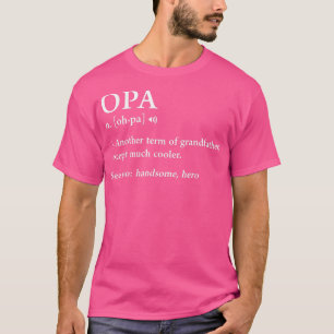 Opa Definition Funny Meaning Großvater F T-Shirt