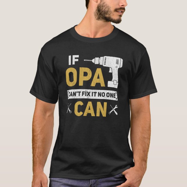 Opa German Opa, wenn Opa es nicht reparieren kann T-Shirt (Vorderseite)