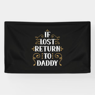 Opa-Geschenk Wenn verloren, zurück an Daddy Banner