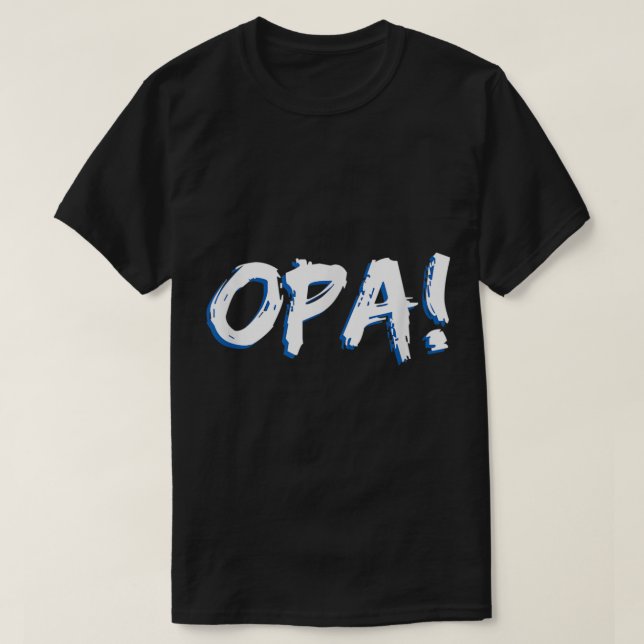 Opa Greece Celebration Party Griechenland National T-Shirt (Design vorne)
