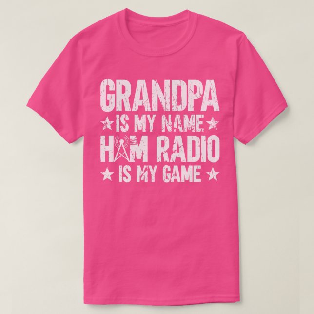 Opa ist mein Name Ham Radio ist mein Game Ham Radi T-Shirt (Design vorne)