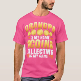 Opa ist mein Name Münzensammeln ist mein Spiel Num T-Shirt