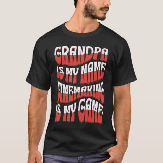 Opa ist mein Name Winemaking ist mein Spiel Winema T-Shirt