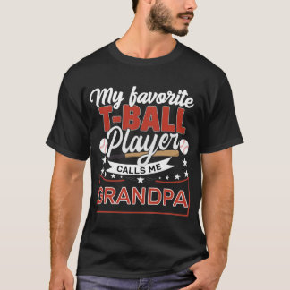 Opa Mein Lieblings-T-Ball-Spieler ruft mich Großpa T-Shirt