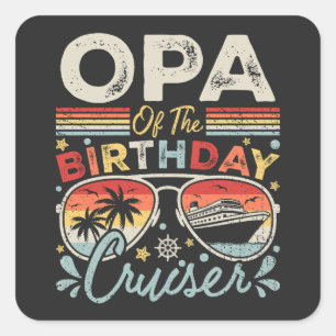 Opa of the Birthday Cruiser Vacation Quadratischer Aufkleber