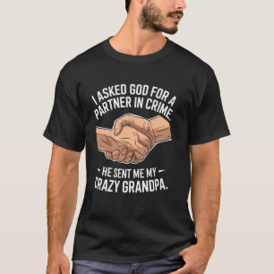 Opa Partner Verbrechen Lustig Enkel Enkelin T-Shirt