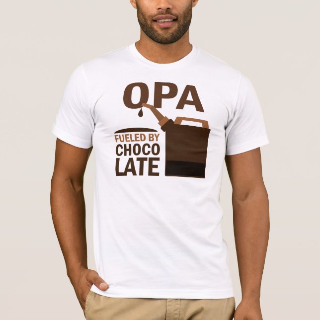 Opa tankte durch Schokolade T-Shirt (Vorderseite)