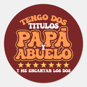 Opa Tengo Dos Titulos Papa Abuelo Y me Runder Aufkleber