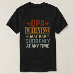 Opa Warnung kann jederzeit plötzlich einnicken Opa T-Shirt