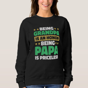Opa zu sein ist eine Ehre, Papa für das Vaterland  Sweatshirt