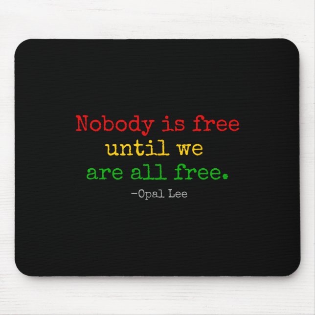 Opal Lee 1865 Schwarze Unabhängigkeit Emanci Mousepad (Vorne)