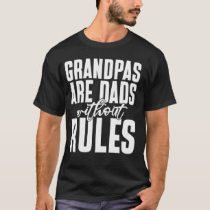 Opas sind Väter ohne Regeln Opa T-Shirt