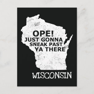 Ope Sneak Past Ya There Wisconsin Karte Zitat Blac