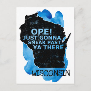 Ope Sneak Past Ya There Wisconsin Karte Zitat Blue