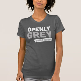 Open Gray seit 2020 - Positive Haare-Wahl T-Shirt