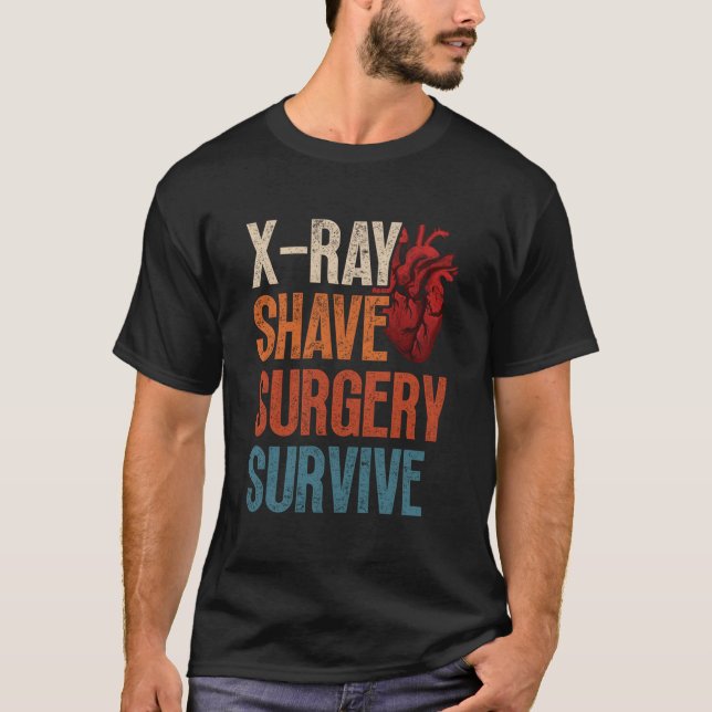 Open He Surgery Xray Shave Surgery Survive T-Shirt (Vorderseite)