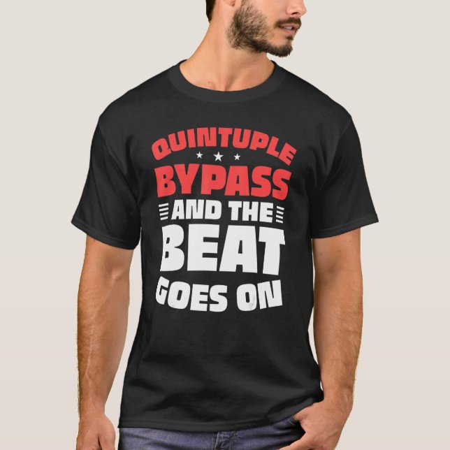 Open Heart Operation Survivor Quintuple Bypass Hea T-Shirt (Vorderseite)