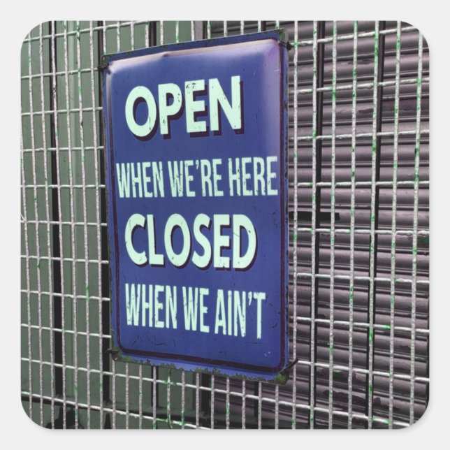 Open Sign Funny, Closed Sign Funny Quadratischer Aufkleber (Vorderseite)