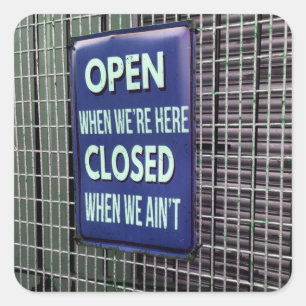 Open Sign Funny, Closed Sign Funny Quadratischer Aufkleber