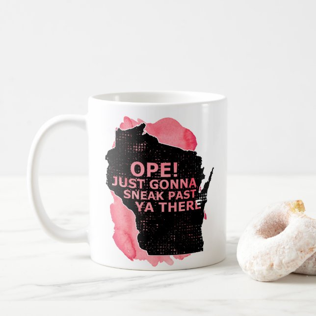 Open Sneak Past Ya Es Wisconsin Karte Zitat Rot Kaffeetasse (Mit Donut)