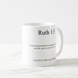 Open Source Translation Ruth 1:3 Tasse