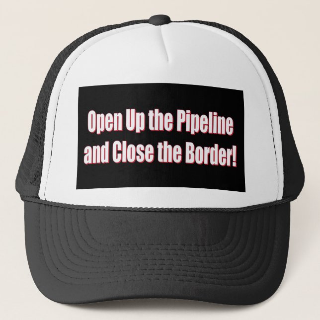 Open-the-Pipeline-and-Nah-the-Borde-Whiter Truckerkappe (Vorderseite)