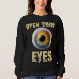Open Your Eyes, Eyeball Design Sweatshirt
