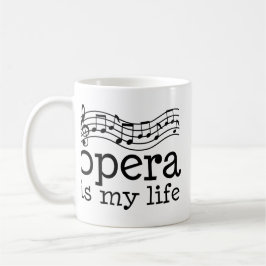 Oper ist mein Leben Tasse