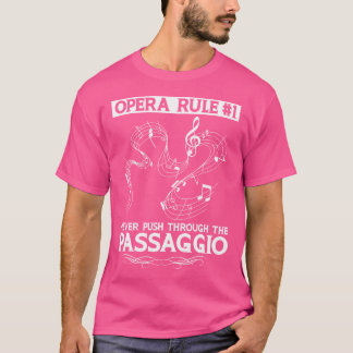Opera-Regel - Nie durch den Passagio fahren T-Shirt