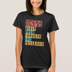 Opera-Regel nie durch die Passaggio-Oper T-Shirt