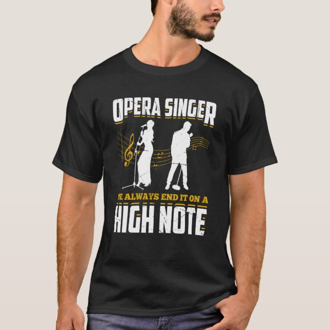 Opera Singer For Opera Vocalist Tenor Singer Music T-Shirt (Vorderseite)
